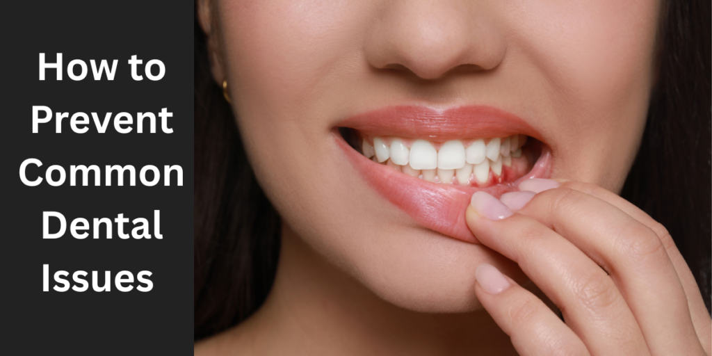 dental care tips for healthy teeth and gums