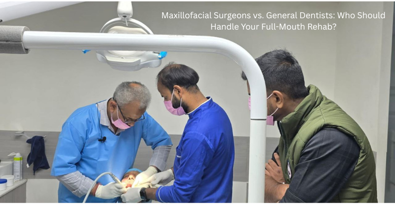 maxillofacial surgeon vs general dentist